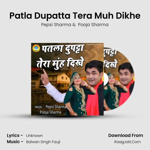 Patla Dupatta Tera Muh Dikhe MP3 Song by Pepsi Sharma Cover