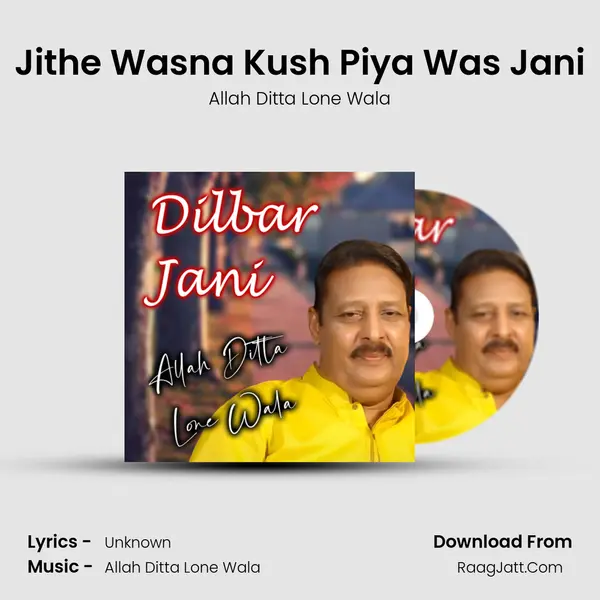Jithe Wasna Kush Piya Was Jani mp3 song