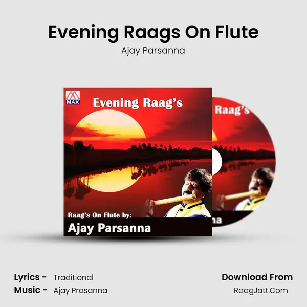 Evening Raag's On Flute MP3 Song by Ajay Parsanna Cover