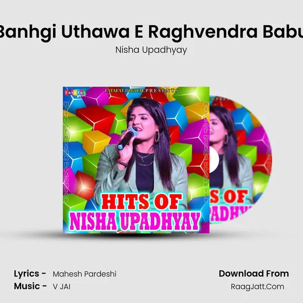 Banhgi Uthawa E Raghvendra Babu MP3 Song by Nisha Upadhyay Cover