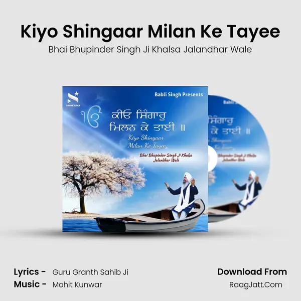 Kiyo Shingaar Milan Ke Tayee MP3 Song by Bhai Bhupinder Singh Ji Khalsa Jalandhar Wale Cover