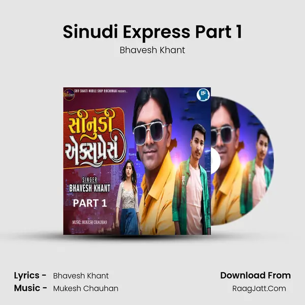 Sinudi Express Part 1 - Bhavesh Khant