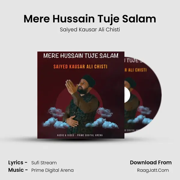 Mere Hussain Tuje Salam - Saiyed Kausar Ali Chisti
