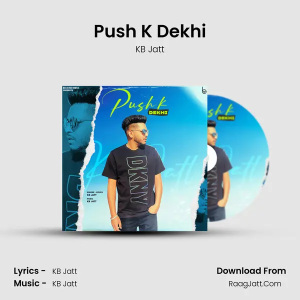 Push K Dekhi MP3 Song by KB Jatt Cover