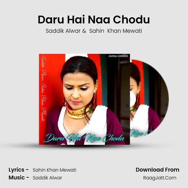 Daru Hai Naa Chodu MP3 Song by Saddik Alwar Cover