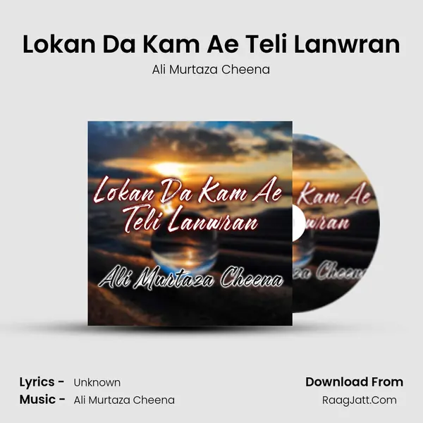 Lokan Da Kam Ae Teli Lanwran MP3 Song by Ali Murtaza Cheena Cover