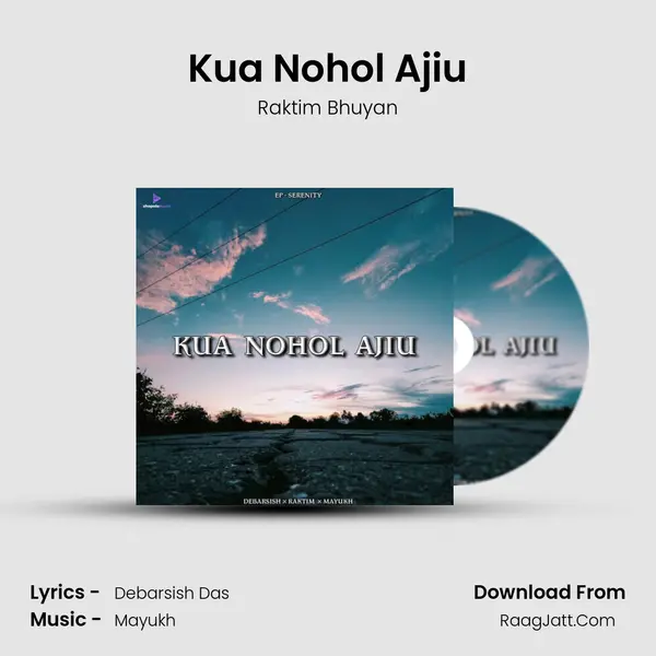 Kua Nohol Ajiu MP3 Song by Raktim Bhuyan Cover