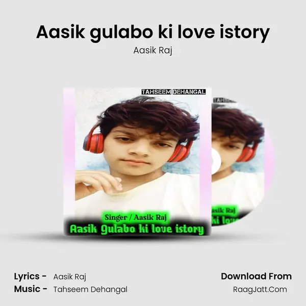 Aasik gulabo ki love istory - Aasik Raj