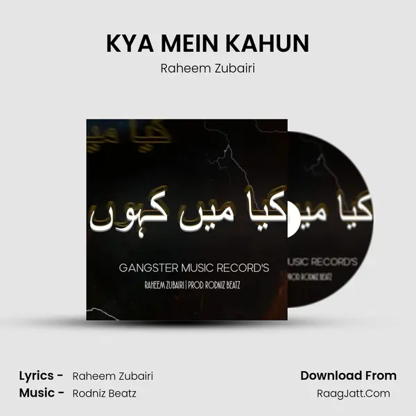 KYA MEIN KAHUN - Raheem Zubairi