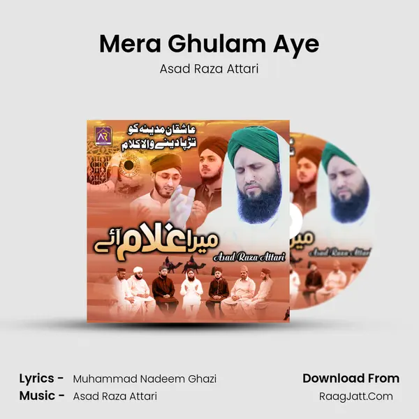 Mera Ghulam Aye - Asad Raza Attari