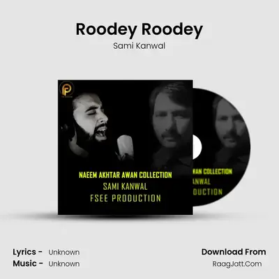 Roodey Roodey MP3 Song by Sami Kanwal Cover