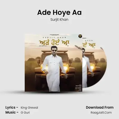 Ade Hoye Aa - Surjit Khan