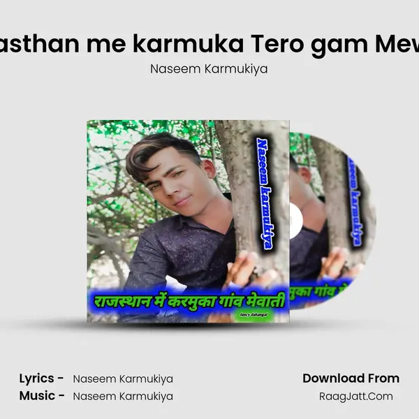 Rajasthan me karmuka Tero gam Mewati - Naseem Karmukiya