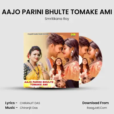 AAJO PARINI BHULTE TOMAKE AMI mp3 song
