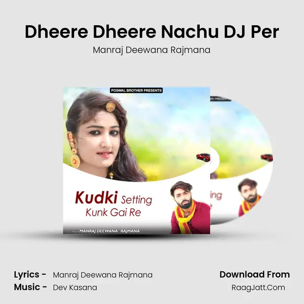 Dheere Dheere Nachu DJ Per MP3 Song by Manraj Deewana Rajmana Cover