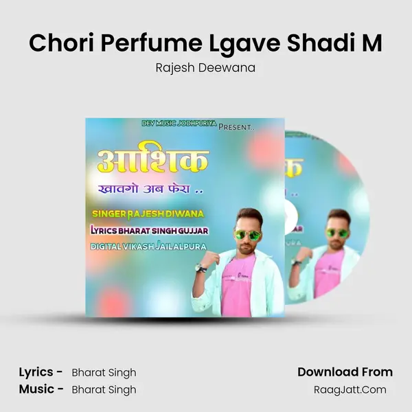 Chori Perfume Lgave Shadi M MP3 Song by Rajesh Deewana Cover