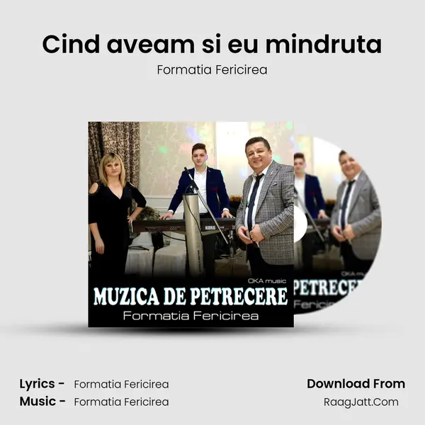 Cind aveam si eu mindruta MP3 Song by Formatia Fericirea Cover