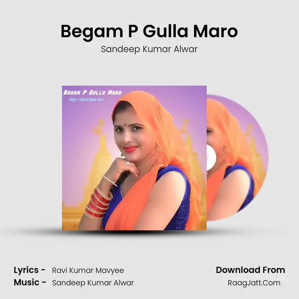 Begam P Gulla Maro MP3 Song by Sandeep Kumar Alwar Cover