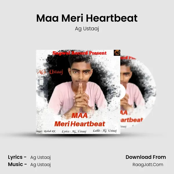 Maa Meri Heartbeat - Ag Ustaaj