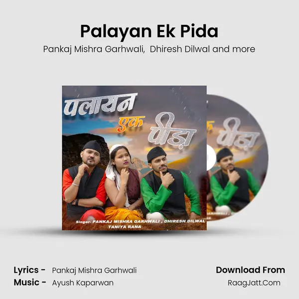 Palayan Ek Pida MP3 Song by Pankaj Mishra Garhwali Cover