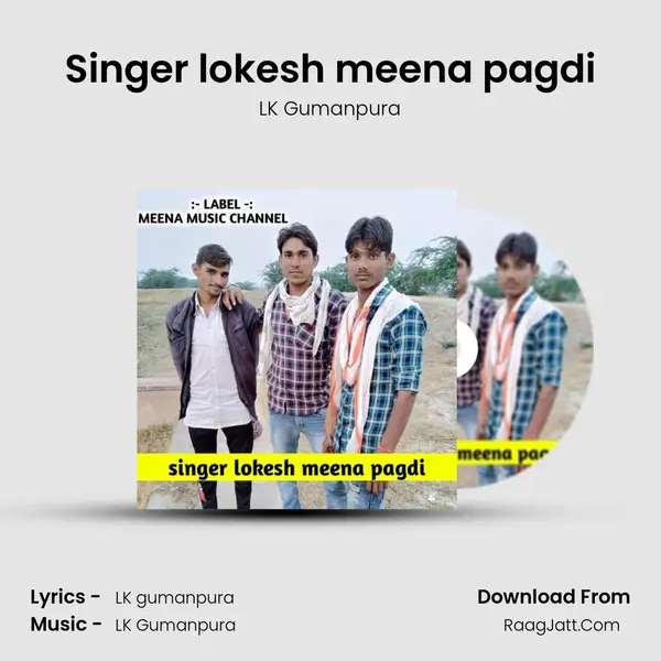 Singer lokesh meena pagdi MP3 Song by LK Gumanpura Cover