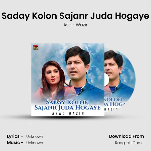 Saday Kolon Sajanr Juda Hogaye MP3 Song by Asad Wazir Cover