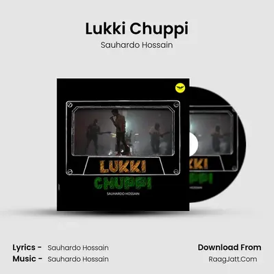Lukki Chuppi - Sauhardo Hossain