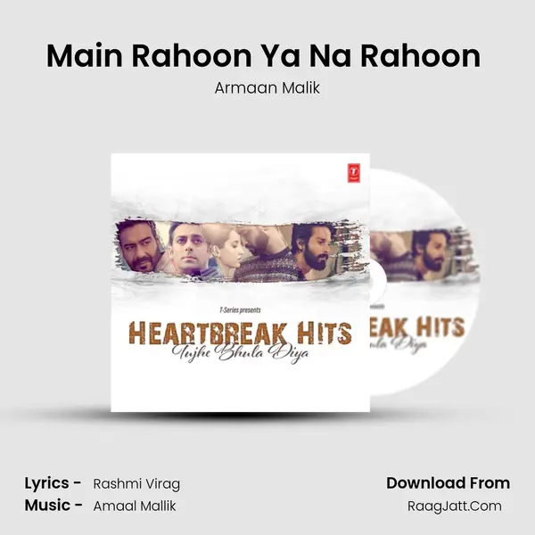 Main Rahoon Ya Na Rahoon (From "Main Rahoon Ya Na Rahoon") Cover