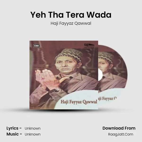 Yeh Tha Tera Wada MP3 Song by Haji Fayyaz Qawwal Cover