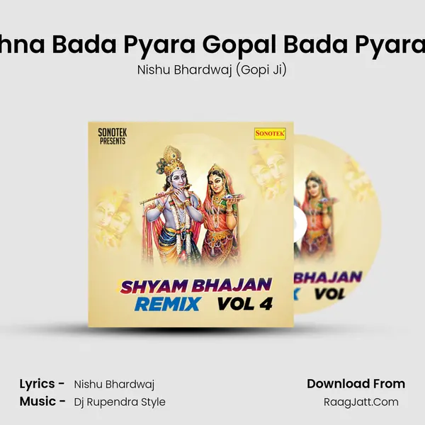 Krishna Bada Pyara Gopal Bada Pyara Hai MP3 Song by Nishu Bhardwaj (Gopi Ji) Cover