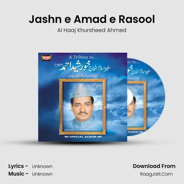 Jashn e Amad e Rasool MP3 Song by Al Haaj Khursheed Ahmed Cover
