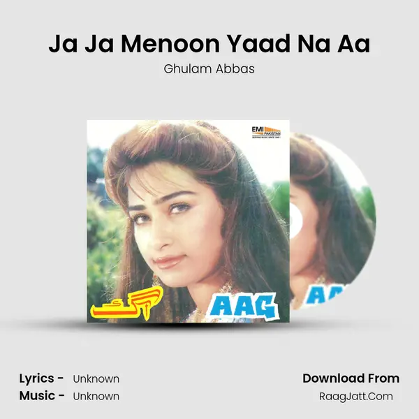 Ja Ja Menoon Yaad Na Aa MP3 Song by Ghulam Abbas Cover