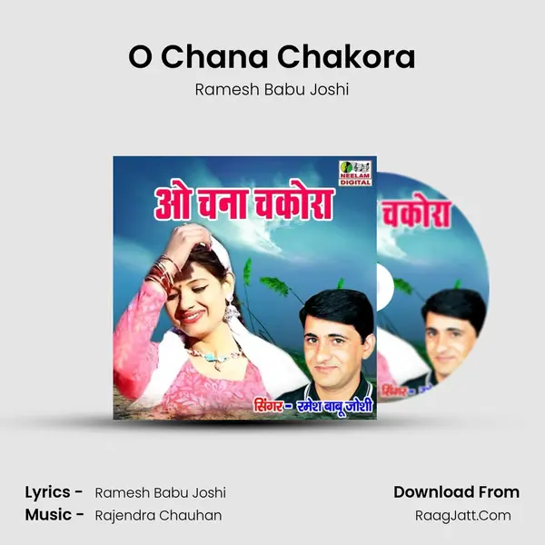 O Chana Chakora MP3 Song by Ramesh Babu Joshi Cover