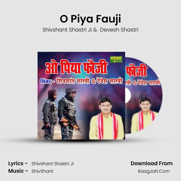 O Piya Fauji MP3 Song by Shivshant Shastri Ji Cover