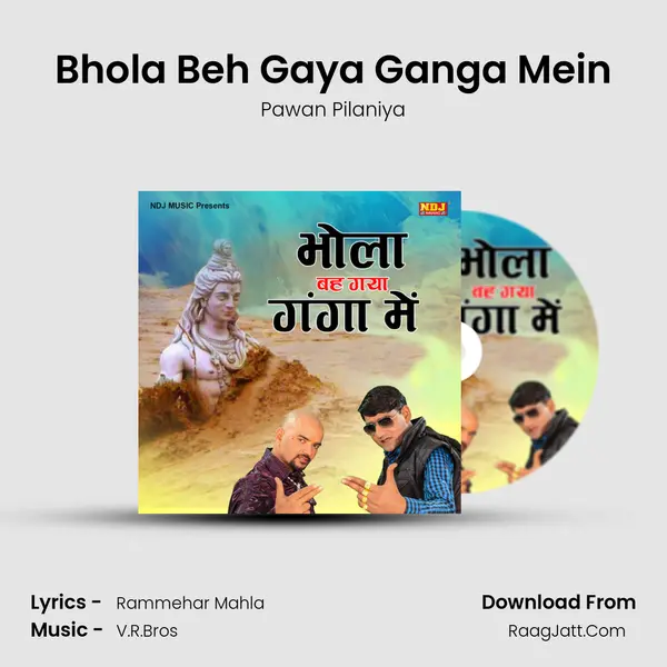 Bhola Beh Gaya Ganga Mein MP3 Song by Pawan Pilaniya Cover