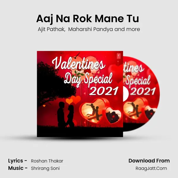 Aaj Na Rok Mane Tu (From 