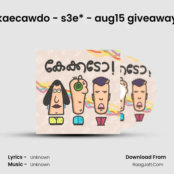 kaecawdo - s3e* - aug15 giveaway MP3 Song by  Cover