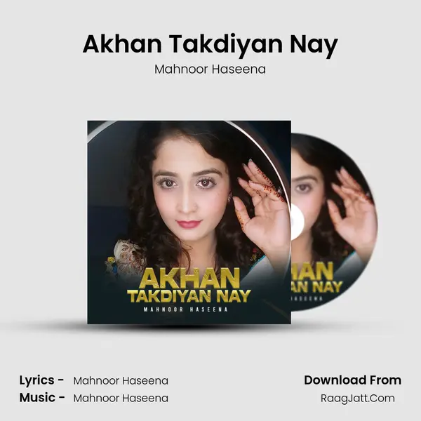 Akhan Takdiyan Nay - Mahnoor Haseena