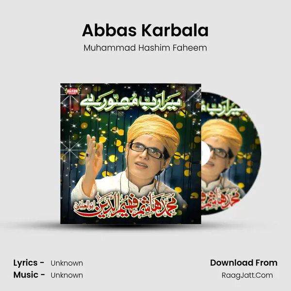 Abbas Karbala MP3 Song by Muhammad Hashim Faheem Cover