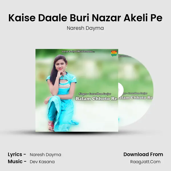 Kaise Daale Buri Nazar Akeli Pe MP3 Song by Naresh Dayma Cover