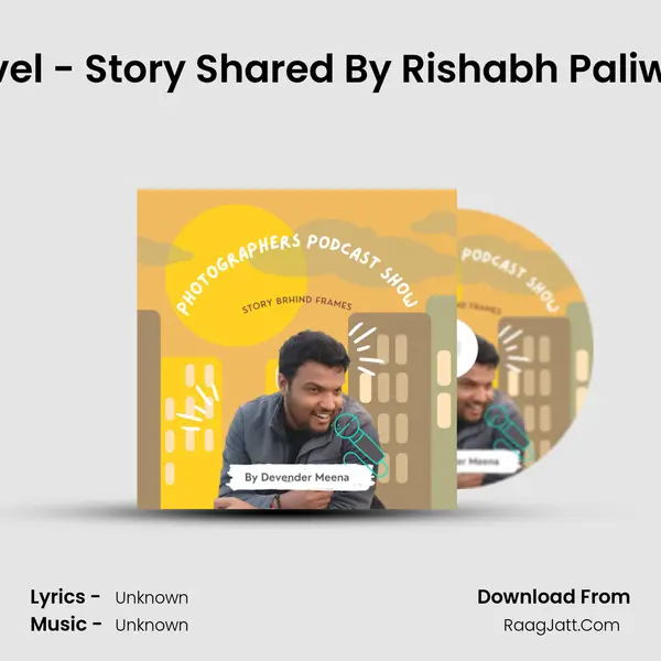 Zero Budget Travel - Story Shared By Rishabh Paliwal In Hindi Part 2 MP3 Song by  Cover