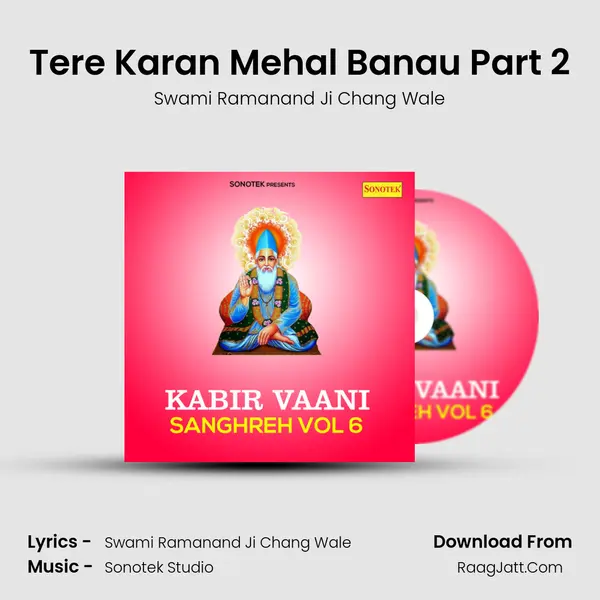 Tere Karan Mehal Banau Part 2 MP3 Song by Swami Ramanand Ji Chang Wale Cover