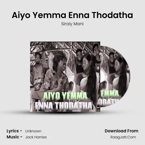 Aiyo Yemma Enna Thodatha MP3 Song by Siraiy Mani Cover