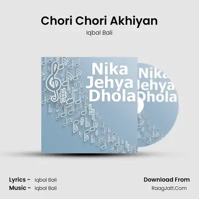 Chori Chori Akhiyan MP3 Song by Iqbal Bali Cover
