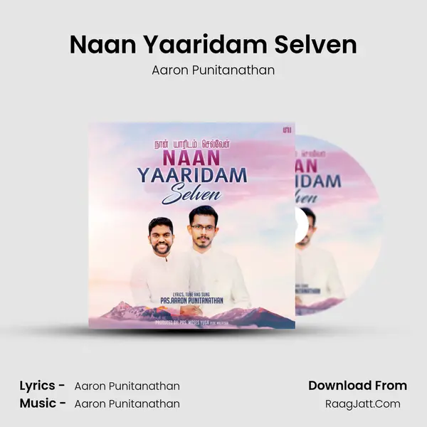 Naan Yaaridam Selven MP3 Song by Aaron Punitanathan Cover