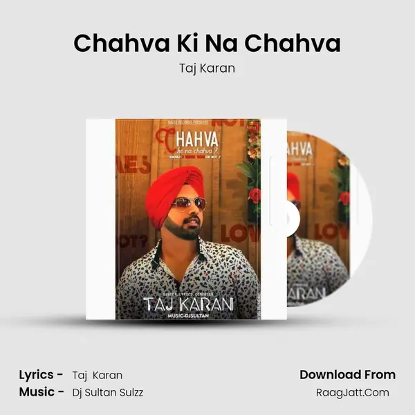 Chahva Ki Na Chahva mp3 song