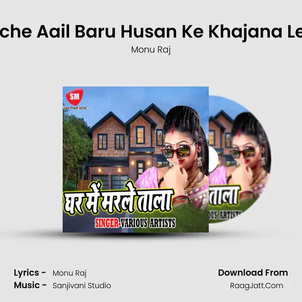 Nache Aail Baru Husan Ke Khajana Leke MP3 Song by Monu Raj Cover