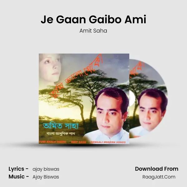 Je Gaan Gaibo Ami MP3 Song by Amit Saha Cover