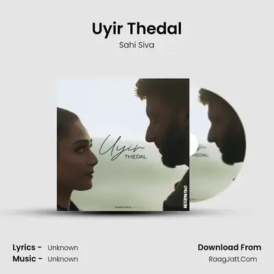 Uyir Thedal MP3 Song by Sahi Siva Cover