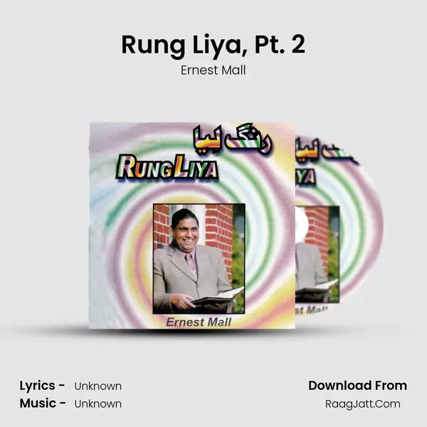 Rung Liya, Pt. 2 MP3 Song by Ernest Mall Cover